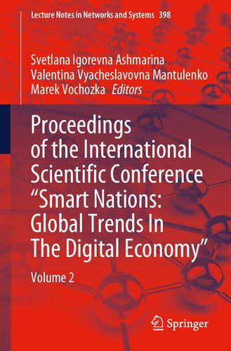 Proceedings of the International Scientific Conference “Smart Nations: Global Trends In The Digital Economy”: Volume 2 (Lecture Notes in Networks and Systems) (PDF/EPUB Version)