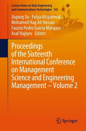 Proceedings of the Sixteenth International Conference on Management Science and Engineering Management – Volume 2 (Lecture Notes on Data Engineering and Communications Technologies, 145) (PDF/EPUB Version)