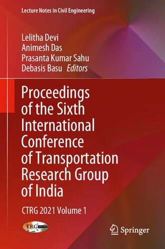 Proceedings of the Sixth International Conference of Transportation Research Group of India: CTRG 2021 Volume 1 (Lecture Notes in Civil Engineering, 271) (PDF/EPUB Version)