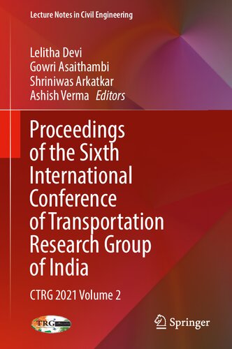 Proceedings of the Sixth International Conference of Transportation Research Group of India: CTRG 2021 Volume 2 (Lecture Notes in Civil Engineering, 272) (PDF/EPUB Version)