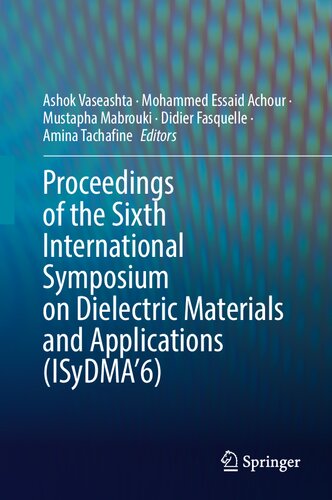 Proceedings of the Sixth International Symposium on Dielectric Materials and Applications (ISyDMA’6) (PDF/EPUB Version)