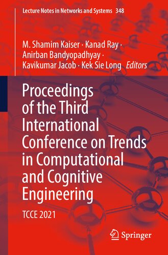 Proceedings of the Third International Conference on Trends in Computational and Cognitive Engineering: TCCE 2021 (Lecture Notes in Networks and Systems, 348) (PDF/EPUB Version)