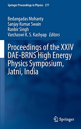Proceedings of the XXIV DAE-BRNS High Energy Physics Symposium, Jatni, India (PDF/EPUB Version)