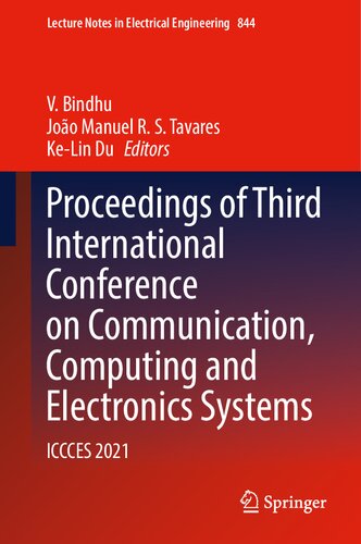 Proceedings of Third International Conference on Communication, Computing and Electronics Systems: ICCCES 2021 (Lecture Notes in Electrical Engineering, 844) (PDF/EPUB Version)