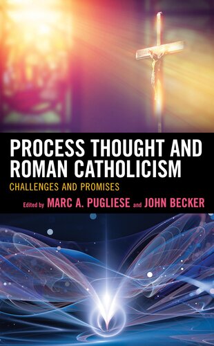 Process Thought and Roman Catholicism: Challenges and Promises (Religion and Borders) (PDF/EPUB Version)