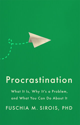 Procrastination: What It Is, Why It's a Problem, and What You Can Do About It (PDF/EPUB Version)