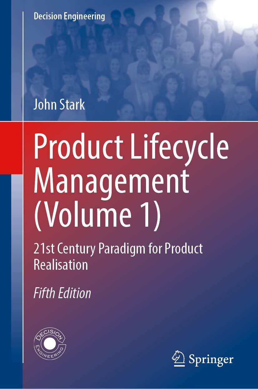 Product Lifecycle Management (Volume 1): 21st Century Paradigm for Product Realisation (PDF/EPUB Version)