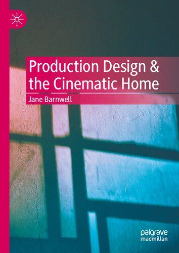 Production Design & the Cinematic Home (PDF/EPUB Version)