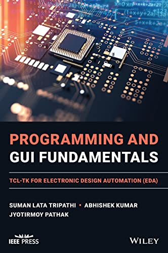 Programming and GUI Fundamentals: TCL-TK for Electronic Design Automation (EDA) (PDF/EPUB Version)