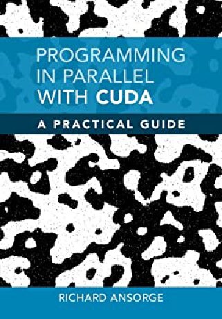 Programming in Parallel with CUDA: A Practical Guide (PDF/EPUB Version)