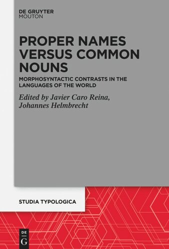 Proper Names versus Common Nouns: Morphosyntactic Contrasts in the Languages of the World (PDF/EPUB Version)