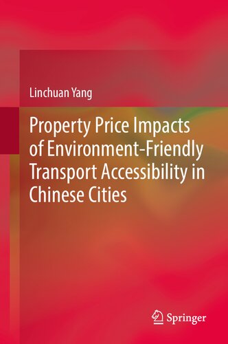 Property Price Impacts of Environment-Friendly Transport Accessibility in Chinese Cities (PDF/EPUB Version)