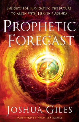 Prophetic Forecast: Insights for Navigating the Future to Align with Heaven's Agenda (PDF/EPUB Version)