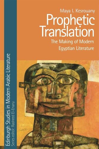 Prophetic Translation: The Making of Modern Egyptian Literature (PDF/EPUB Version)