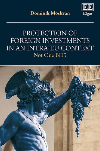 Protection of Foreign Investments in an Intra-EU Context: Not One BIT? (PDF/EPUB Version)