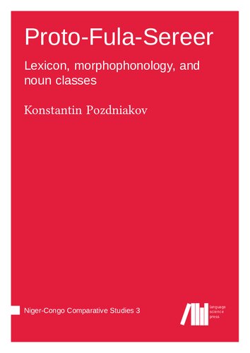 Proto-Fula-Sereer Lexicon, morphophonology, and noun classes (PDF/EPUB Version)