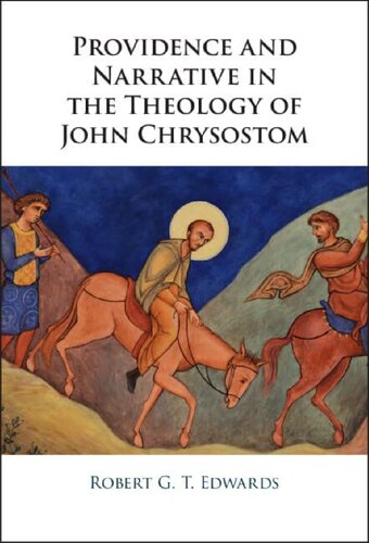 Providence and Narrative in the Theology of John Chrysostom (PDF/EPUB Version)