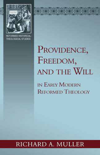 Providence, Freedom, and the Will in Early Modern Reformed Theology (PDF/EPUB Version)