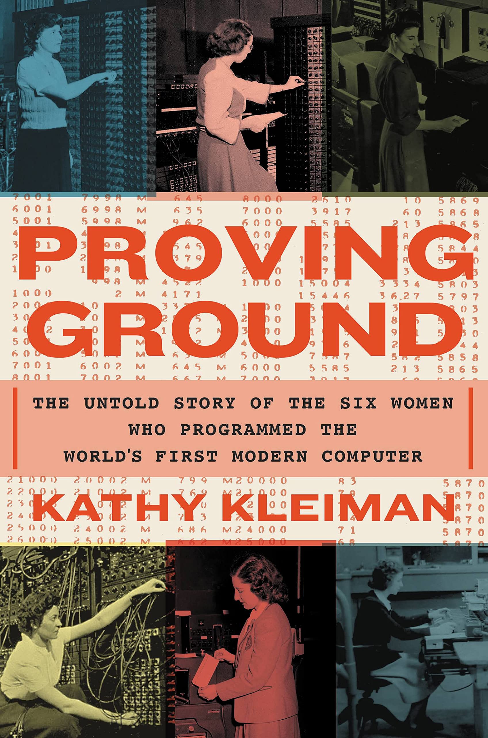 Proving Ground: The Untold Story of the Six Women Who Programmed the World’s First Modern Computer (PDF/EPUB Version)