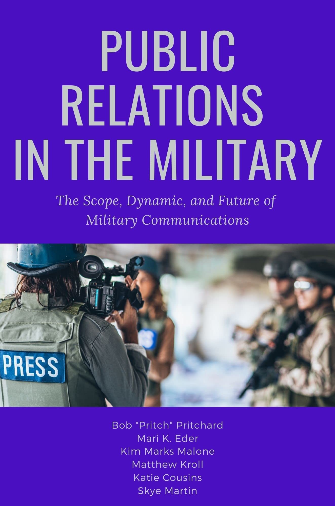 Public Relations in the Military: The Scope, Dynamic, and Future of Military Communications (PDF/EPUB Version)