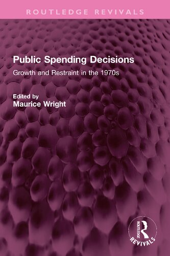 Public Spending Decisions: Growth and Restraint in the 1970s (PDF/EPUB Version)