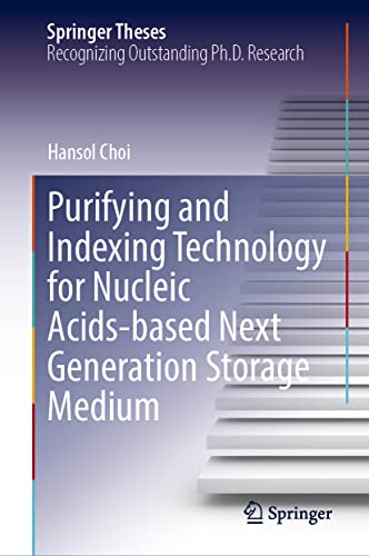 Purifying and Indexing Technology for Nucleic Acids-Based Next Generation Storage Medium (Springer Theses) (PDF/EPUB Version)