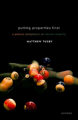 Putting Properties First: A Platonic Metaphysics for Natural Modality (PDF/EPUB Version)