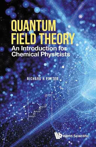 Quantum field theory : an introduction for chemical physicists (PDF/EPUB Version)