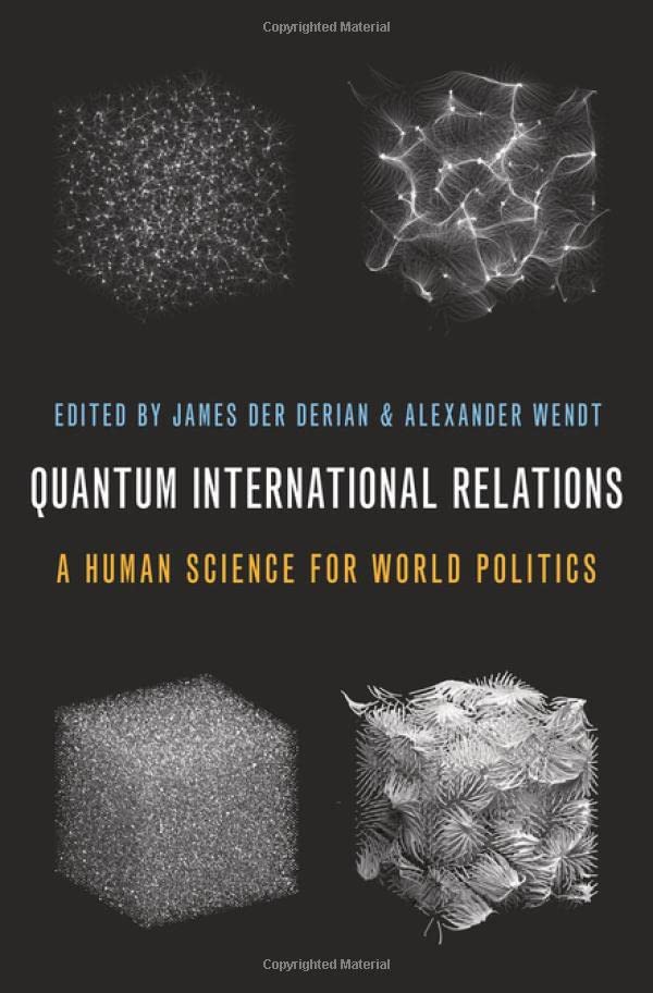 Quantum International Relations: A Human Science for World Politics (PDF/EPUB Version)