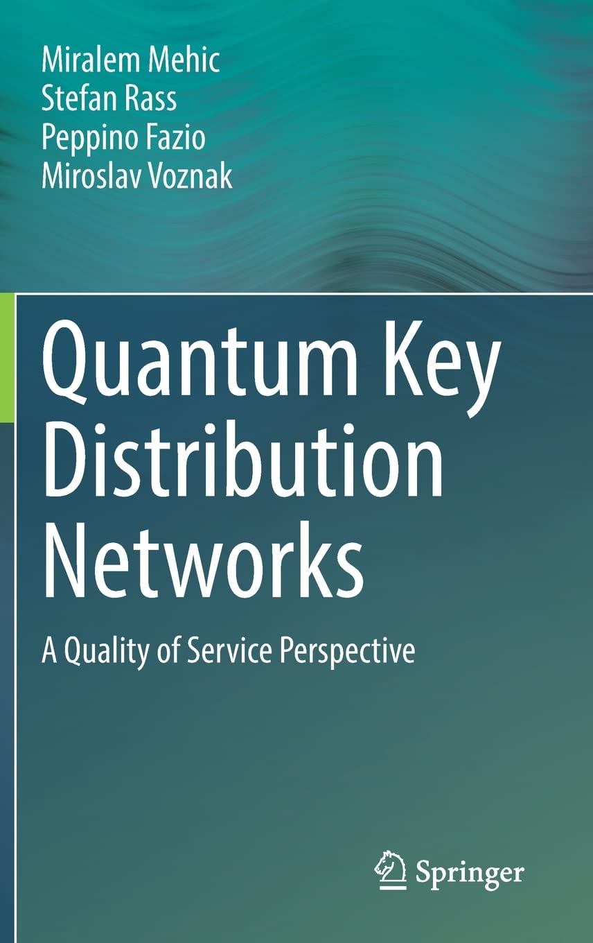 Quantum Key Distribution Networks: A Quality of Service Perspective (PDF/EPUB Version)