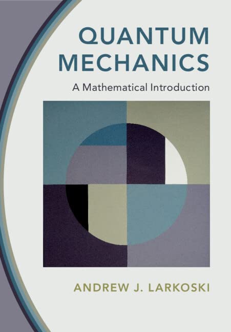 Quantum Mechanics: A Mathematical Introduction (Instructor Solution Manual, Solutions) (PDF/EPUB Version)