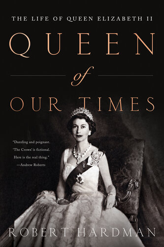 Queen of Our Times : The Life of Queen Elizabeth II (PDF/EPUB Version)