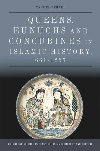 Queens, Eunuchs and Concubines in Islamic History, 661–1257 (PDF/EPUB Version)