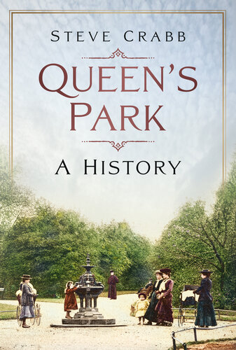 Queen's Park: A History (PDF/EPUB Version)