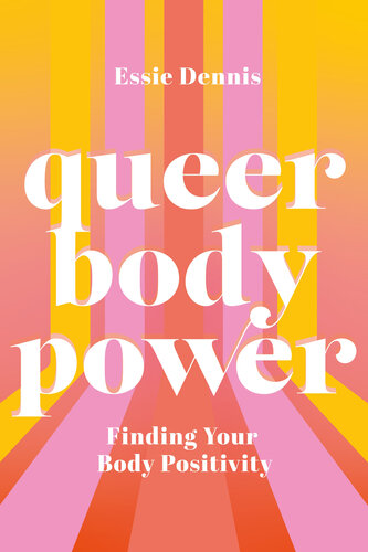 Queer Body Power: Finding Your Body Positivity (PDF/EPUB Version)