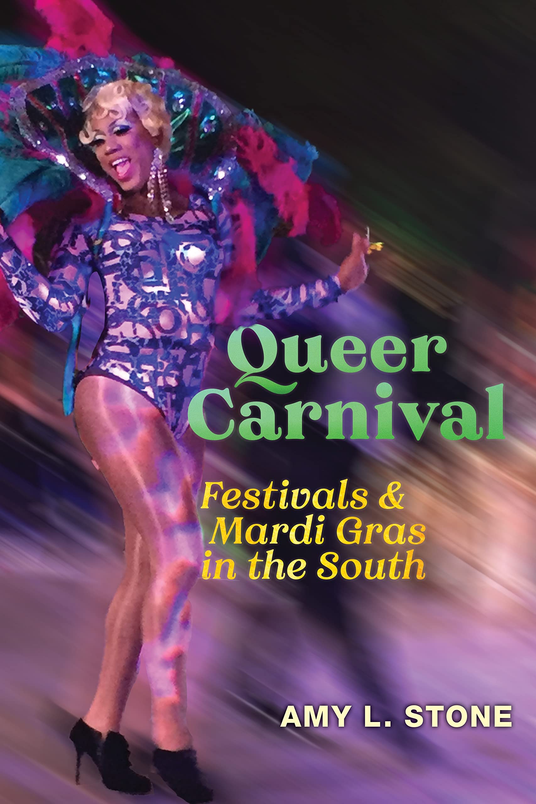Queer Carnival: Festivals and Mardi Gras in the South (PDF/EPUB Version)