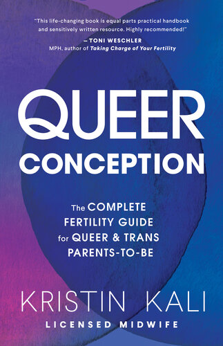 Queer Conception: The Complete Fertility Guide for Queer and Trans Parents-to-Be (PDF/EPUB Version)