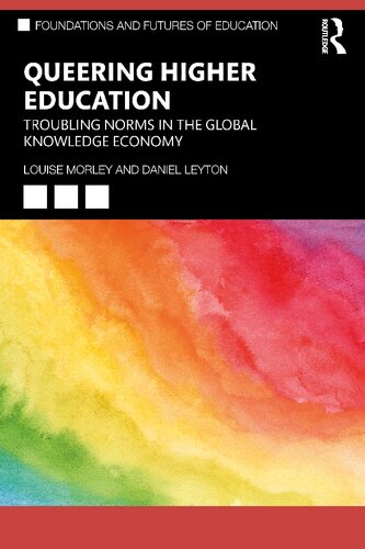 Queering Higher Education: Troubling Norms in the Global Knowledge Economy (Foundations and Futures of Education) (PDF/EPUB Version)