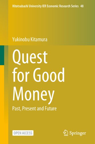 Quest for Good Money: Past, Present and Future (Hitotsubashi University IER Economic Research Series, 48) (PDF/EPUB Version)