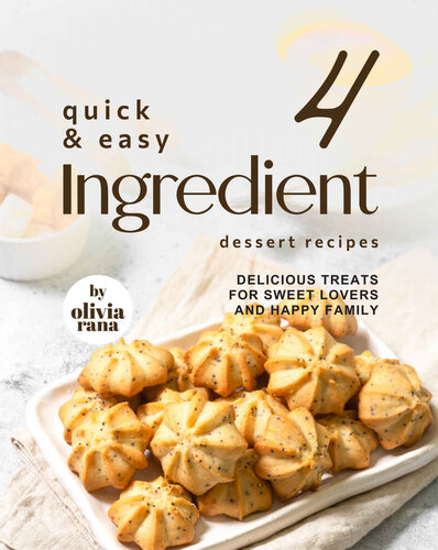 Quick & Easy 4-Ingredient Dessert Recipes (PDF/EPUB Version)