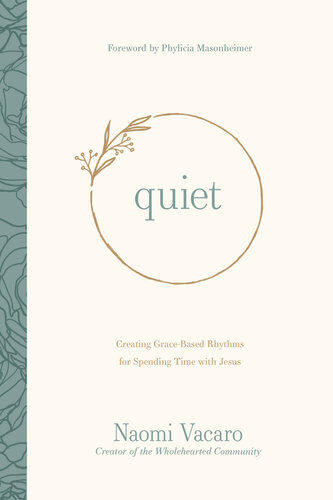 Quiet: Creating Grace-Based Rhythms for Spending Time with Jesus (PDF/EPUB Version)