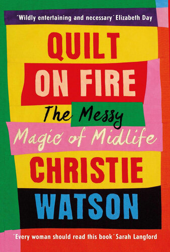 Quilt on Fire: The Messy Magic of Midlife (PDF/EPUB Version)