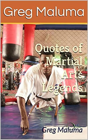 Quotes of Martial Arts Legends (PDF/EPUB Version)