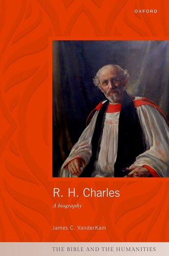 R. H. Charles: A Biography (PDF/EPUB Version)