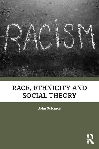 Race, Ethnicity and Social Theory: Theorizing the Other (PDF/EPUB Version)