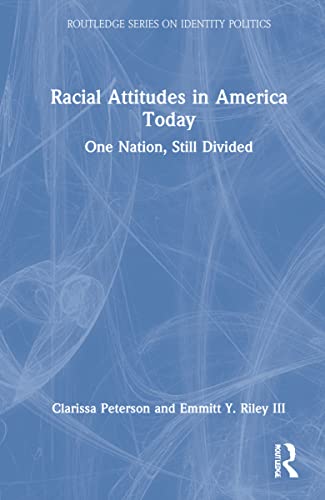 Racial Attitudes in America Today: One Nation, Still Divided (PDF/EPUB Version)
