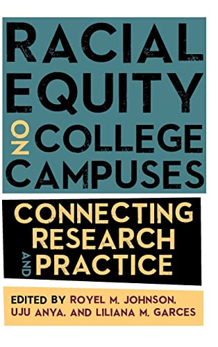 Racial Equity on College Campuses: Connecting Research and Practice (PDF/EPUB Version)