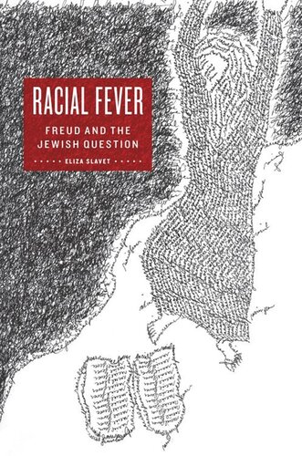 Racial Fever: Freud and the Jewish Question (PDF/EPUB Version)