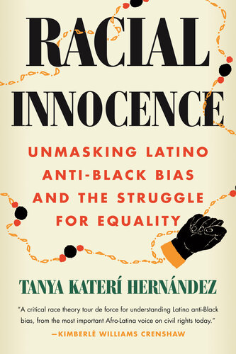 Racial Innocence: Unmasking Latino Anti-Black Bias and the Struggle for Equality (PDF/EPUB Version)