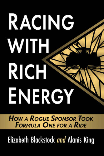 Racing With Rich Energy: How a Rogue Sponsor Took Formula One for a Ride (PDF/EPUB Version)